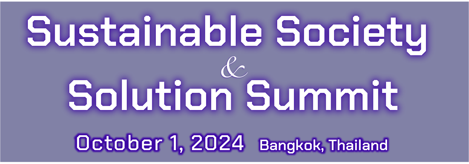 NIKKEI Digital Forum in Asia Sustainable Society & Solution Summit Octorber 1, 2024 Bangkok, Thailand