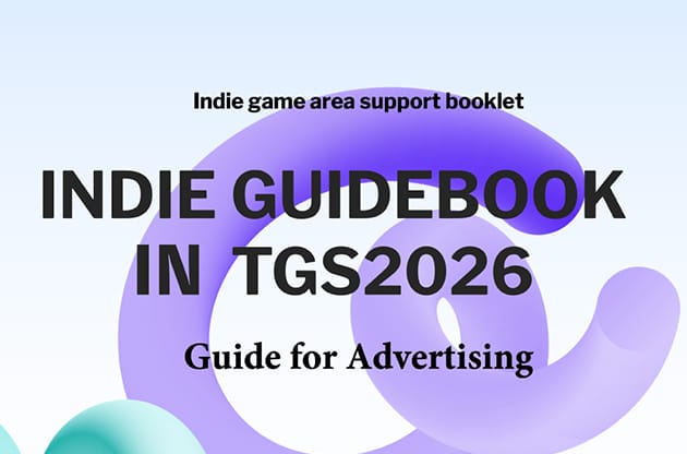 Indie game area support booklet INDIE GUIDEBOOK IN TGS2026 Guide for Advertising